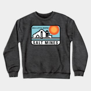 Salt Mines Crewneck Sweatshirt